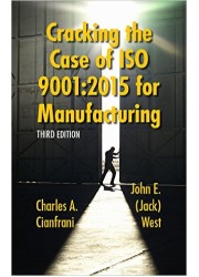 Cracking the Case of ISO 9001:2015 for Manufacturing, 3rd Edition
